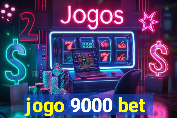 jogo 9000 bet